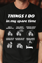 Load image into Gallery viewer, Funny Motorcycle T-Shirt: Things I do in My Spare Time.