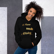 Load image into Gallery viewer, Mama needs whiskey - Unisex Hoodie