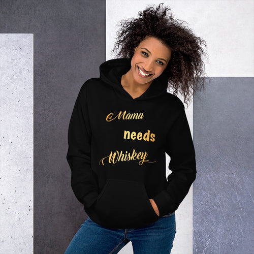 Mama needs whiskey - Unisex Hoodie